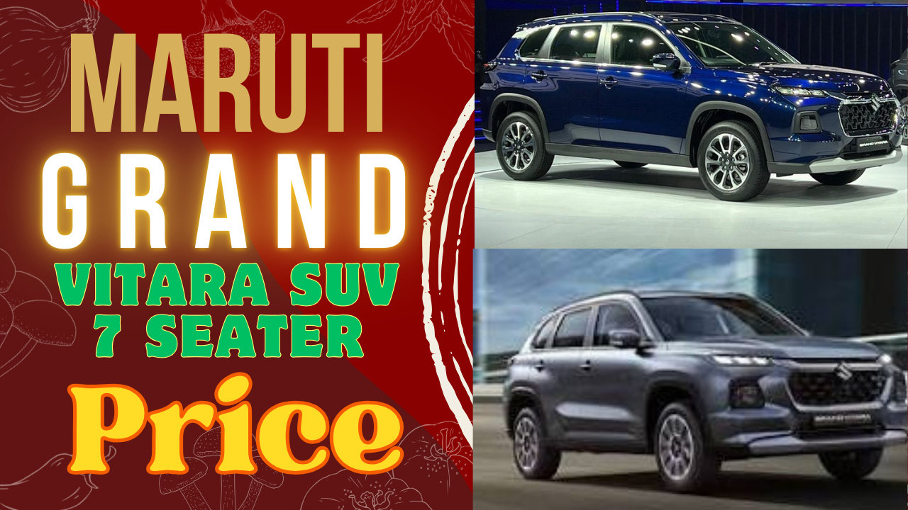 Maruti Grand Vitara SUV 7 Seater Launch Date भारत में कितनी है कीमत