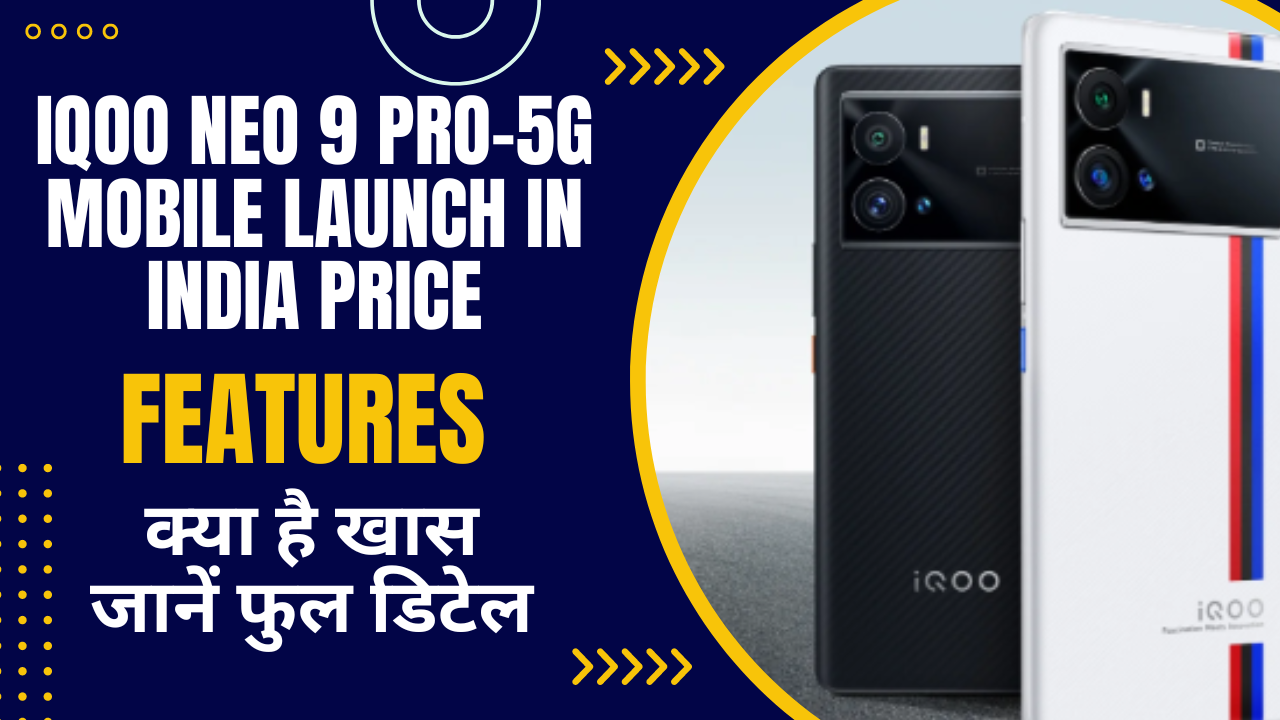 IQOO Neo 9 Pro-5G Mobile Launch in India Price